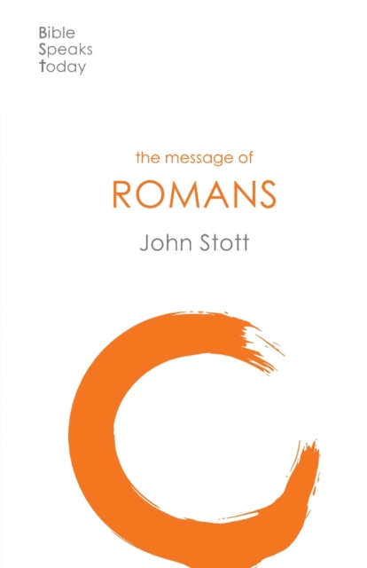 Message of Romans - John (author) Stott