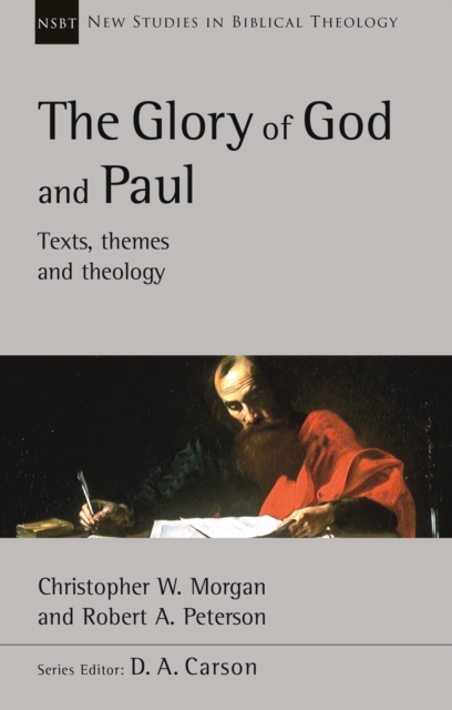 Glory of God and Paul - Robert A (author) Peterson