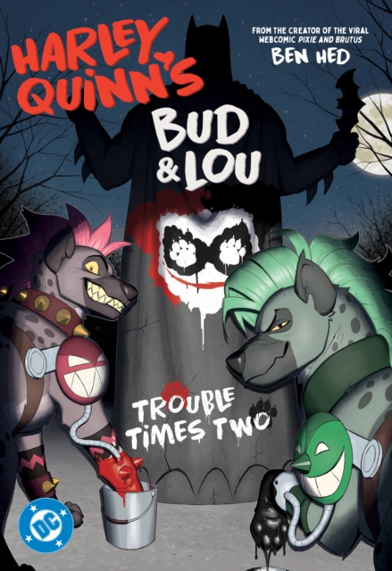 Harley Quinn's Bud and Lou: Trouble Times Two - Ben|hed Hed