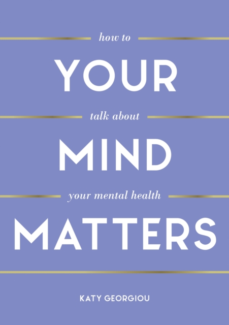 Your Mind Matters - Katy Georgiou