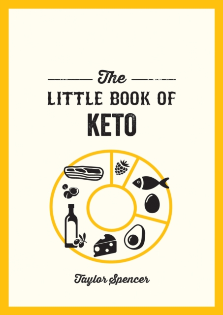 Little Book of Keto - Taylor Spencer