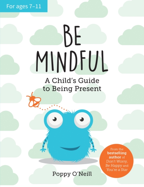 Be Mindful - Poppy O'neill