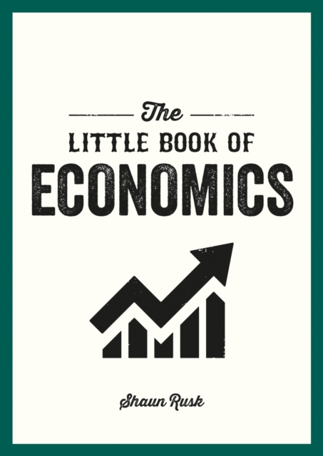 Little Book of Economics - Shaun Rusk