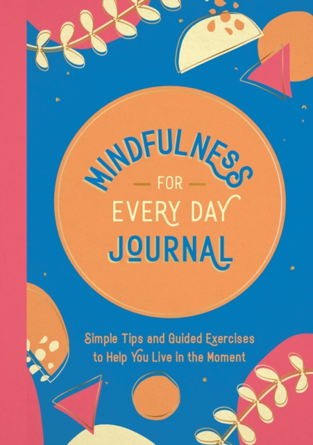 Mindfulness for Every Day Journal - Summersdale Publishers