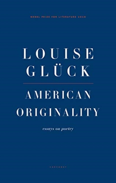 American Originality - Louise Gluck