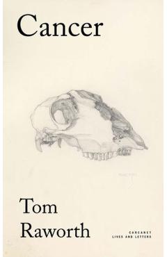 Coperta cărții 'Cancer - Tom Raworth'