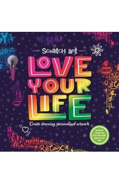 Coperta cărții 'Scratch Art: Love Your Life -'
