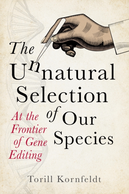 Unnatural Selection of Our Species - Torill Kornfeldt