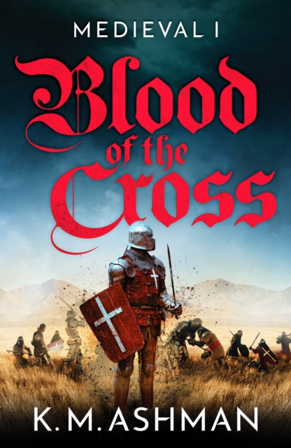 Medieval ? Blood of the Cross - K. M. Ashman