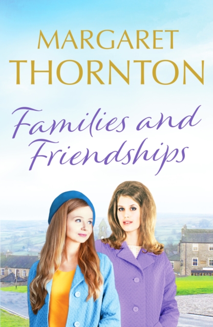 Families and Friendships - Margaret Thornton