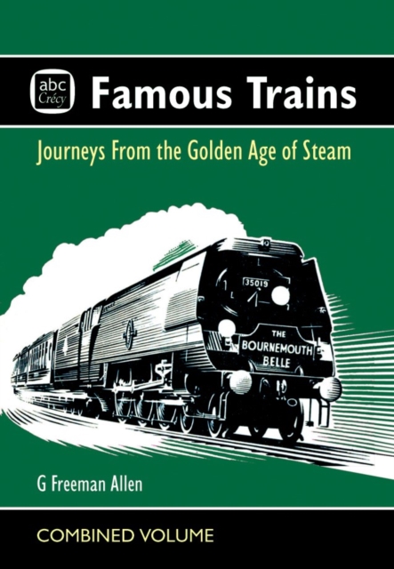 abc Famous Trains - G Freeman Allen