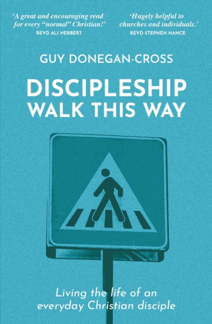 Discipleship: Walk This Way - Guy Donegan-cross