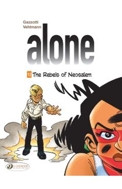 Coperta cărții 'Alone Vol. 12: The Rebels of Neosalem - Fabien Vehlmann'