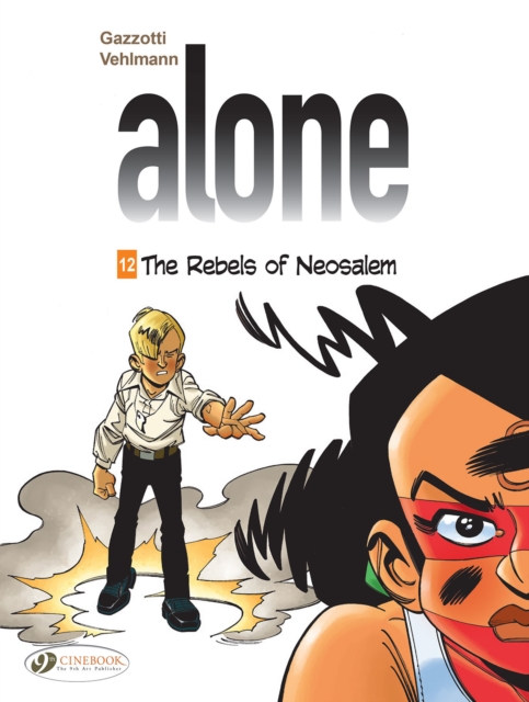 Alone Vol. 12: The Rebels of Neosalem - Fabien Vehlmann