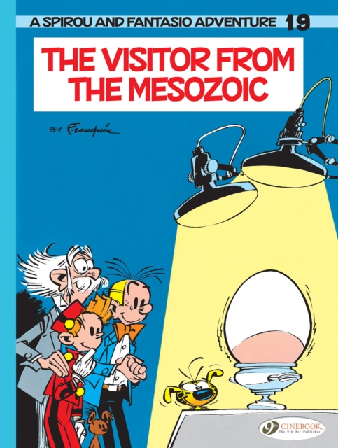 Spirou & Fantasio Vol. 19: The Visitor from the Mesozoic - Andre Franquin