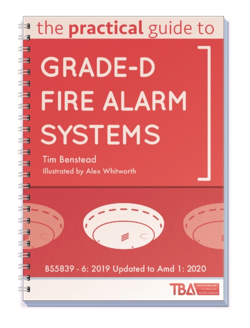 Practical Guide to Grade-D Fire Alarm Systems - Tim Benstead