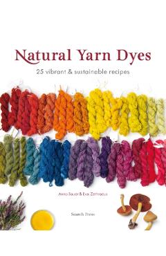 Poza produsului Natural Yarn Dyes - Anna|zethraeus Bauer