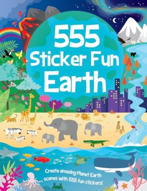 555 Sticker Fun - Earth Activity Book - Oakley Graham