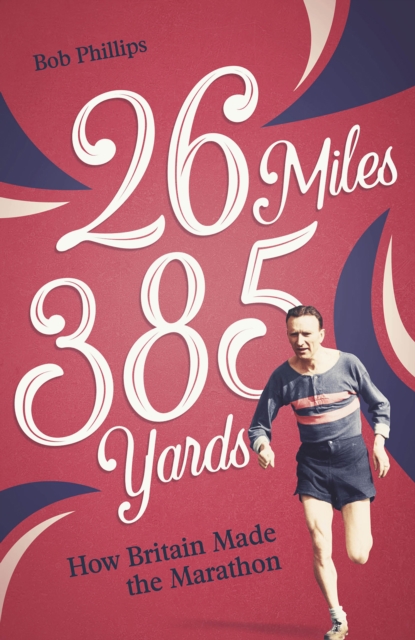 26 Miles 385 Yards - Bob Phillips