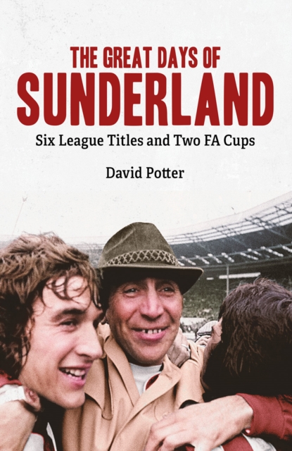 Great Days of Sunderland - David Potter