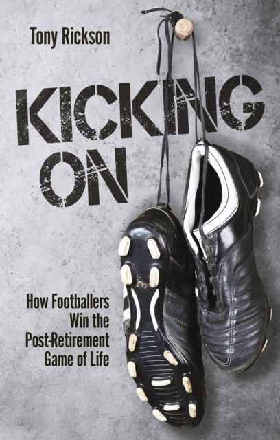 Kicking On - Tony Rickson