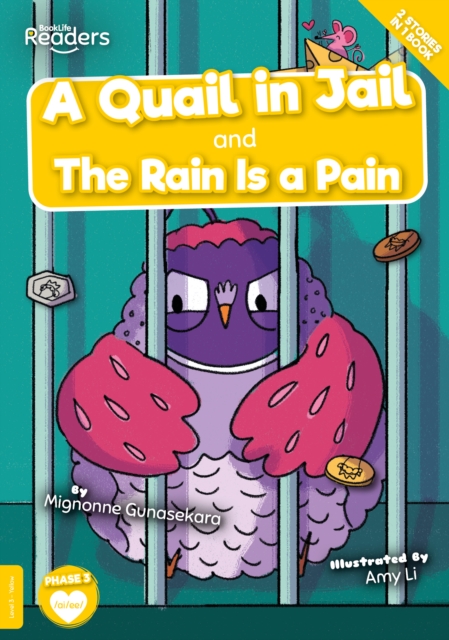 Quail in Jail and The Rain Is a Pain - Mignonne Gunasekara