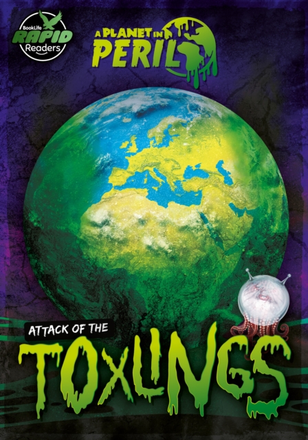 Attack of the Toxlings - Robin Twiddy