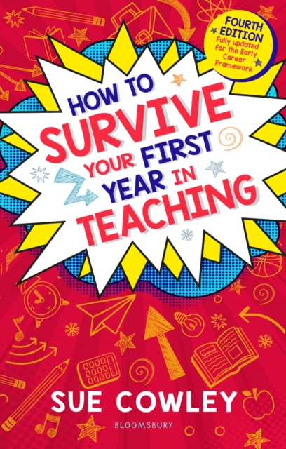 How to Survive Your First Year in Teaching - Sue Cowley