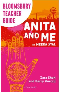 Coperta cărții 'Bloomsbury Teacher Guide: Anita and Me - Kerry|shah Kurczij'
