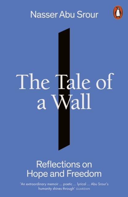Tale of a Wall - Nasser Abu Srour