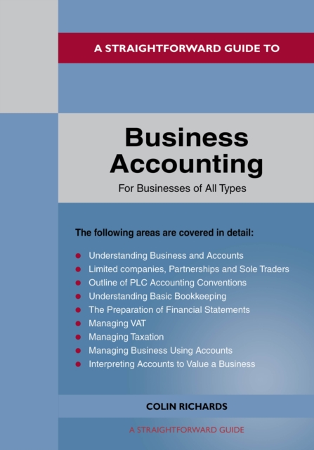 Straightforward Guide to Business Accounting for Businesses of All Types - Colin Richards