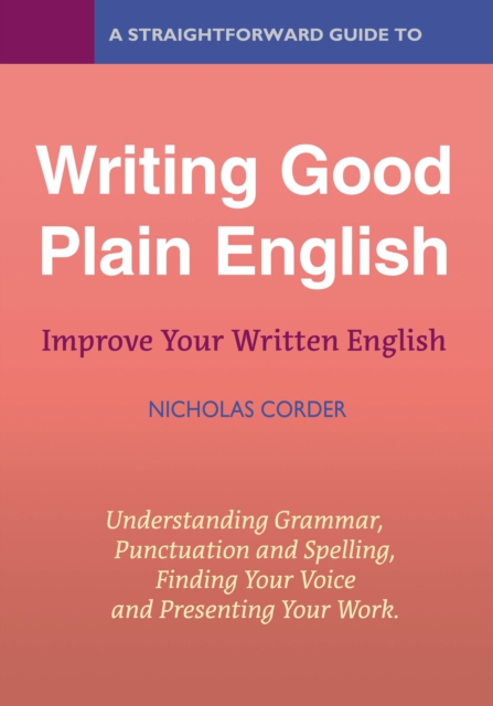 Straightforward Guide to Writing Good Plain English - Nicholas Corder