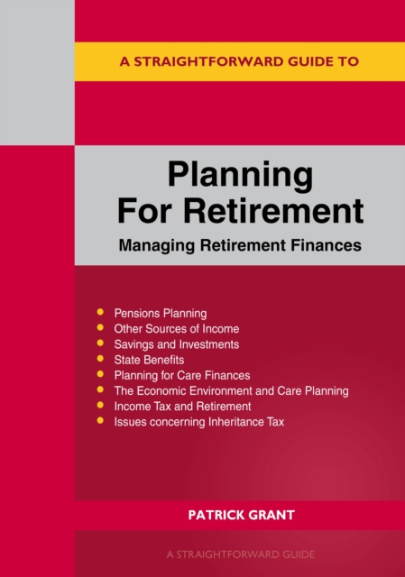 Straightforward Guide to Planning for Retirement - Patrick Grant