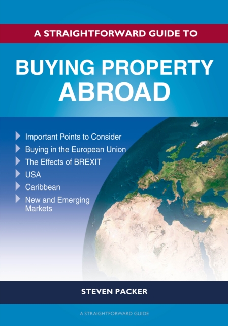 Straightforward Guide to Buying Property Abroad - Steven Packer