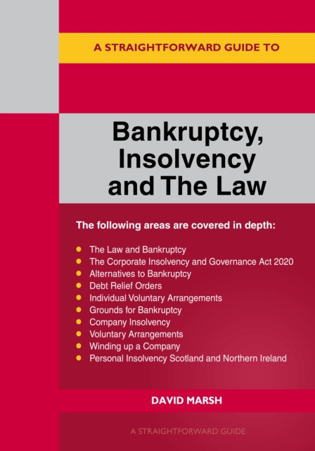 Straightforward Guide to Bankruptcy Insolvency and the Law - David Marsh