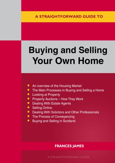 Straightforward Guide to Buying and Selling Your Own Home Revised Edition - 2024 - Frances James