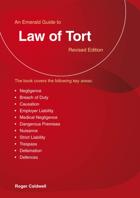 Emerald Guide to The Law of Tort - Roger Caldwell