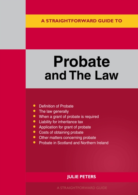 Straightforward Guide to Probate and The Law - Julie Peters