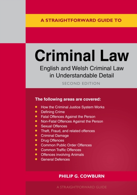 Straightforward Guide to Criminal Law - Philip G Cowburn