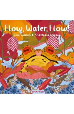 Poza produsului Flow, Water, Flow! - Dom Conlon