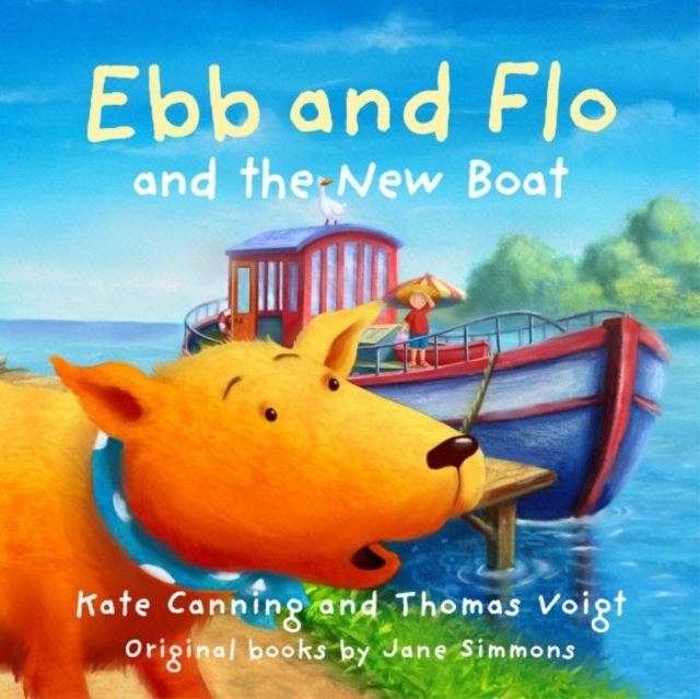 Ebb and Flo and the New Boat - Kate Canning