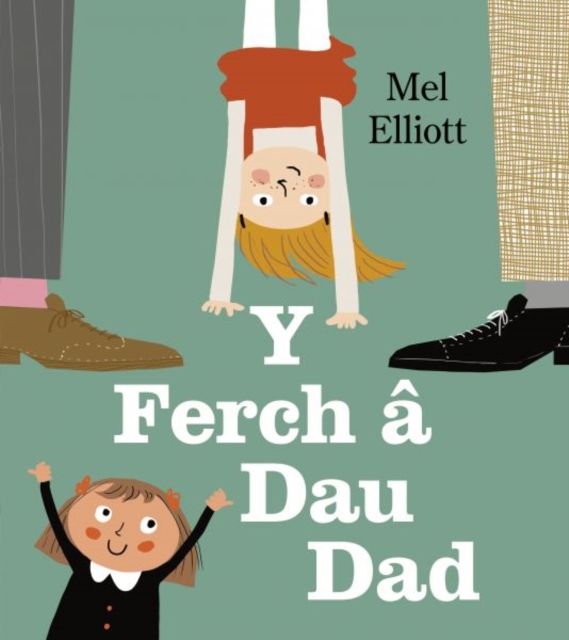 Y Ferch a Dau Dad - Mel Elliott