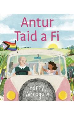 Coperta cărții 'Antur Taid a Fi - Harry Woodgate'