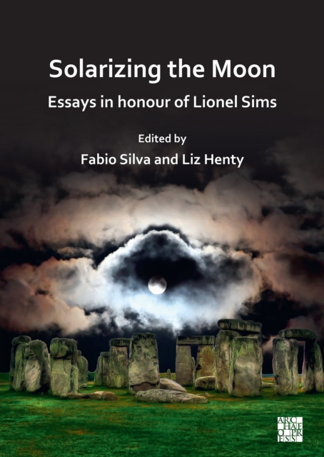 Solarizing the Moon: Essays in honour of Lionel Sims - 