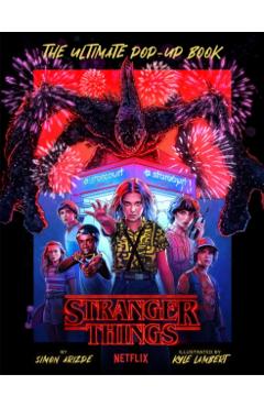 Coperta cărții 'Stranger Things: The Ultimate Pop-Up Book - Simon|lambert Arizpe'