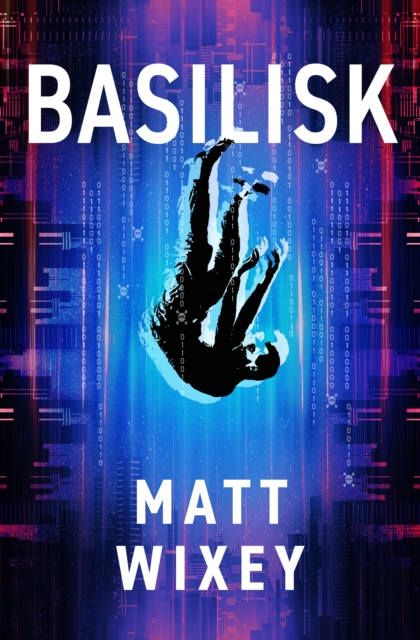 Basilisk - Matt Wixey