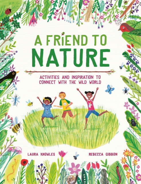 Friend to Nature - Laura Knowles