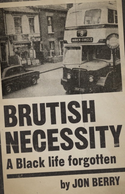 Brutish Necessity - Jon Berry