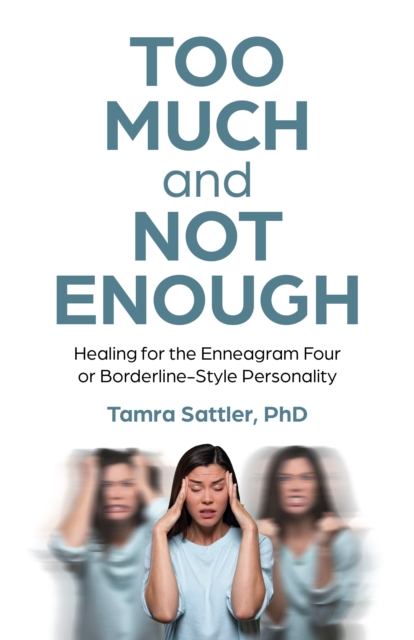 Too Much and Not Enough - Tamra Sattler Mft