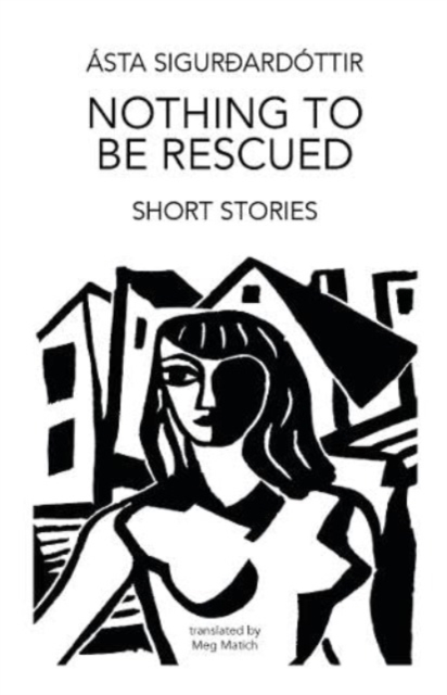 Nothing to be Rescued - Asta Sigurdardottir